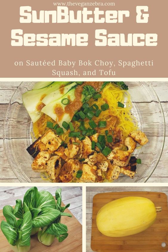 Savory SunButter & Sesame Sauce on Spaghetti Squash, Baby Bok Choy, and Pan-seared Tofu